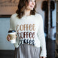 MORE COFFEE PLEASE SWEATER