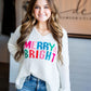 MERRY & BRIGHT SWEATER